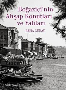 Boğaziçi'nin Ahşap Konutları ve Yalıları (Ciltli)