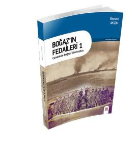 Boğazın Fedaileri 1-Çanakkale Boğazı Tahkimatları