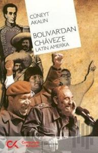 Bolivar’dan Chavez’e Latin Amerika