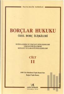 Borçlar Hukuku Özel Borç İlişkileri Cilt: 2 (Ciltli)