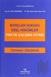 Borçlar Hukuku Özel Hükümler Pratik Çalışma Kitabı Tamamı Çözümlü (Ciltli)
