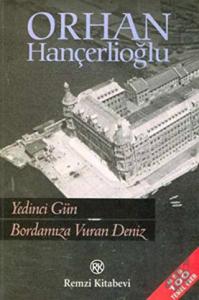 Bordamıza Vuran Deniz - Yedinci Gün