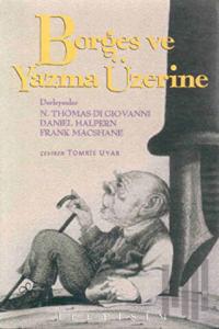 Borges ve Yazma Üzerine