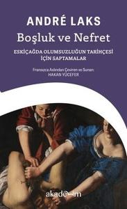 Boşluk ve Nefret: Eskicagda Olumsuzlugun Tarihcesi İcin Saptamalar