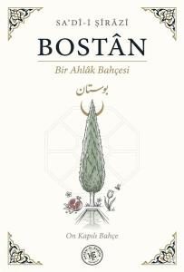 Bostan - Bir Ahlak Bahçesi