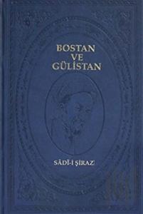 Bostan ve Gülistan (Ciltli)