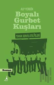 Boyalı Gurbet Kuşları