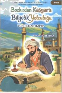 Bozkır'dan Kaşgar'a Bilgelik Yolculuğu: Yusuf Has Hacip