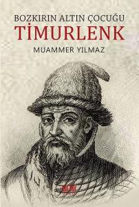 Bozkırın Altın Çocuğu: Timurlenk