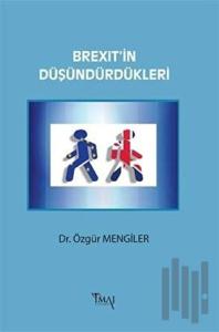 Brexit'in Düşündürdükleri