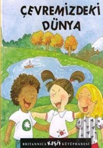 Britannica Keşif Kütüphanesi - Çevremizdeki Dünya (Ciltli)