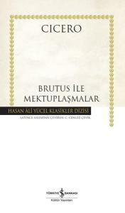 Brutus ile Mektuplaşmalar - Hasan Ali Yücel Klasikler (Ciltli)