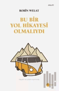 Bu Bir Yol Hikayesi Olmalıydı