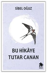 Bu Hikaye Tutar Canan