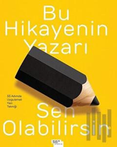 Bu Hikayenin Yazarı Sen Olabilirsin