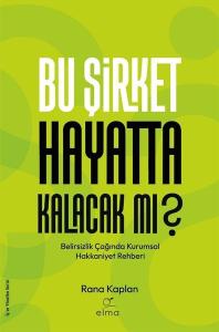 Bu Şirket Hayatta Kalacak mı? Belirsizlik Çağında Kurumsal Hakkaniyet Rehberi