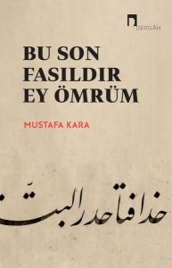 Bu Son Fasıldır Ey Ömrüm