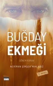 Buğday Ekmeği - Dönem Romanı