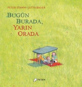 Bugün Burada Yarın Orada (Ciltli)