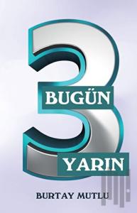 Bugün Yarın - 3