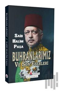 Buhranlarımız Ve Son Eserleri