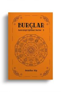 Burçlar - Astroloji Eğitimi Serisi 1