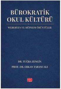 Bürokratik Okul Kültürü - Weberyen ve Müphem Örüntüler