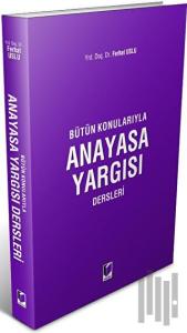 Bütün Konularıyla Anayasa Yargısı Dersleri