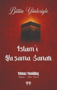 Bütün Yönleriyle İslam'ı Yaşama Sanatı