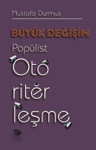 Büyük Değişim-Popülist Otoriterleşme