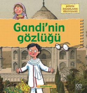 Büyük İnsanların Hikayeleri - Gandi'nin Gözlüğü
