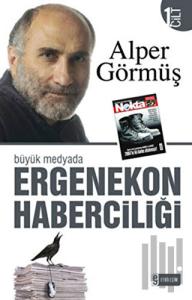 Büyük Medyada Ergenekon Haberciliği 1. Cilt