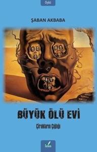 Büyük Ölü Evi - Çirokların Çığlığı