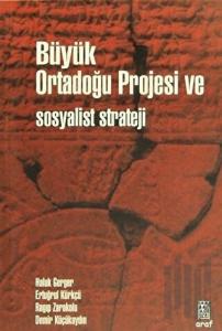 Büyük Ortadoğu ve Sosyalist Strateji