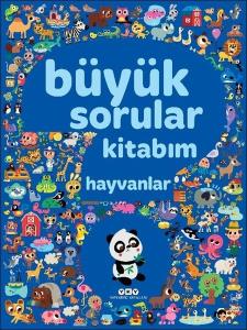 Büyük Sorular Kitabım Hayvanlar (Ciltli)