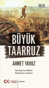 Büyük Taarruz: Kurtuluş'un Mührü Kuruluş'un Anahtarı
