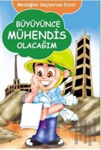 Büyüyünce Mühendis Olacağım