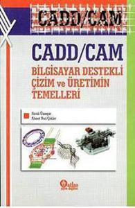 Cadd / Cam - Bilgisayar Destekli Çizim ve Üretim Temelleri