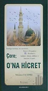 Çare: O'na Hicret (Kuşe) - Kutlu Doğum Serisi 7