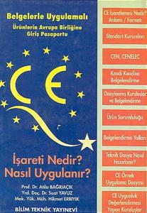 CE İşareti Nedir? Nasıl Uygulanır?Belgelerle-Uygulamalı Ürünlerin Avrupa Birliğine Giriş Pasaportu