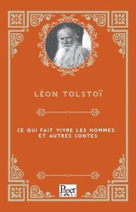 Ce Qui Fait Vivre Les Hommes Et Autres Contes