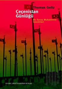 Çeçenistan Günlüğü Bir Savaş Muhabirinin İzlenimleri