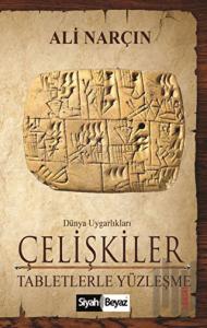 Çelişkiler - Tabletlerle Yüzleşme