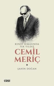 Cemil Meriç: Kendi Semasında Tek Yıldız