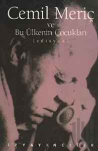 Cemil Meriç ve Bu Ülkenin Çocukları (Edisyon)