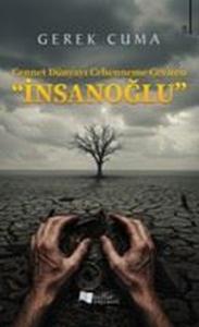 Cennet Dünyayı Cehenneme Çeviren İnsanoğlu