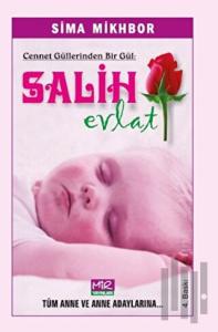 Cennet Güllerinden Bir Gül Salih Evlat