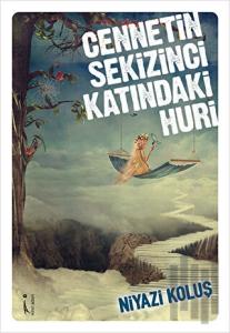 Cennetin Sekizinci Katındaki Huri