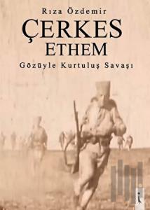 Çerkes Ethem Gözüyle Kurtuluş Savaşı
