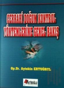 Cerrahi Doğum Kontrol Yöntemlerine Genel Bakış